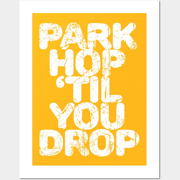 Park Hop 'Til You Drop - Retro Wall Art by SolarFlare
